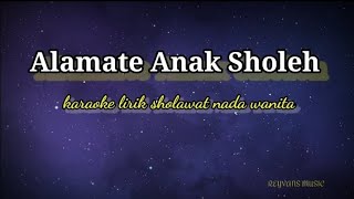 ALAMATE ANAK SHOLEH-KARAOKE SHOLAWAT NADA WANITA @ REYVANS MUSIC