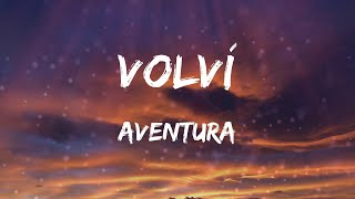 Aventura - Volví (Letras)