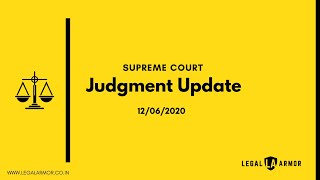 Supreme Court Update | 12 June 2020 | www.legalarmor.co.in