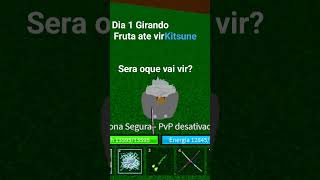 Dia 1 Girando Fruta até vir kitsune no #bloxfruits#kitsune#girandofruta#roblox