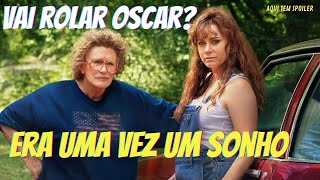 Era uma vez um sonho - Será que vem Oscar? (Crítica)