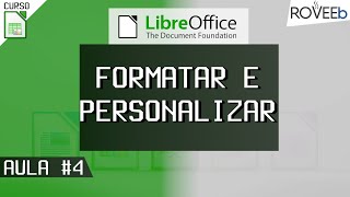 Curso de LibreOffice Calc: Como FORMATAR e PESONALIZAR células - Aula #04