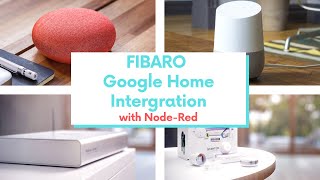 Fibaro Integration With Google Home - Using Node-Red