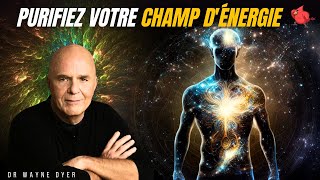 ÉCHAPPEZ AUX ÉNERGIES INFÉRIEURES - Comment les pensées peuvent changer votre vie ! Dr. Wayne Dyer