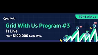 Trade With Gate.io System Grid Trading and Get 100% Profit