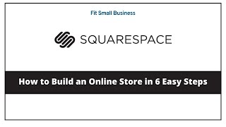 Squarespace Ecommerce: How to Build an Online Store in 6 Easy Steps