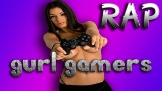 RAP ♪ "Gurl Gamers"