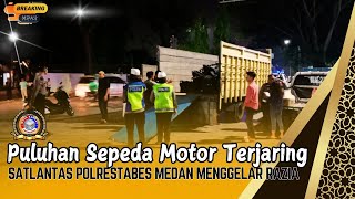 Satlantas Polrestabes Medan Menggelar Razia,Puluhan Sepeda Motor Terjaring.