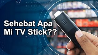 Mi TV Stick - Apakah Worth It Untuk Dibeli??