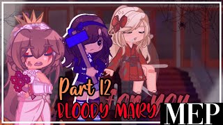 Part 12 | OFFICAL #MistyHalloweenMEP | Bloody Mary MEP | CozyChloKE