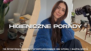 10 HIGIENICZNYCH PORAD 💖 śmierdzące pachy, przetłuszczające się włosy, łupież czy suchą skórę 💖