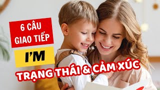 6 câu giao tiếp thông dụng thuộc ngay từ lần học đầu tiên