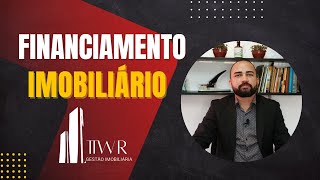 COMO FUNCIONA O PROCESSO DE FINANCIAMENTO IMOBILIÁRIO?