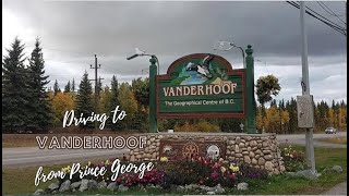 Driving from Prince George BC to Vanderhoof BC and Back