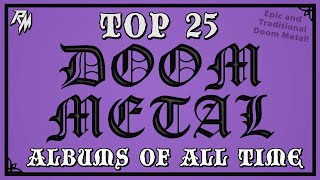 Top 25 Doom Metal Albums of All Time ✝️✝️✝️ (Epic and Traditional Doom Metal)