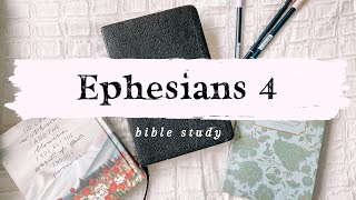 BIBLE STUDY WITH ME: Ephesians 4!