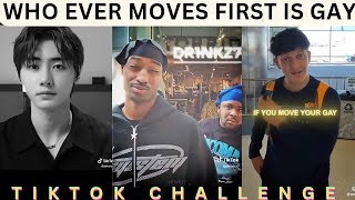 Who ever moves first is Gay Tiktok Challenge | English or Spanish