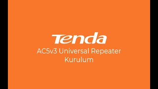 Tenda AC5v3 Dual Band Router Universal Repeater Kurulum