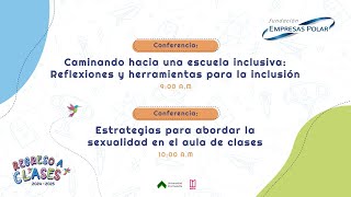 Escuela inclusiva: Reflexiones y herramientas / Estrategias para abordar la sexualidad en el aula