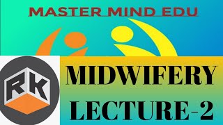 EDU APP ON LINE CLASS II MIDWIFERY II LECTURE- 02 II RAMESH KAILA