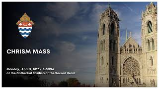 Chrism Mass - April 3, 2023 (8:00PM)