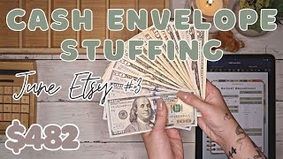 $482 Cash Envelope Stuffing | June Etsy Paycheck #3 + Chit Chat | 23 Year Old Budgets