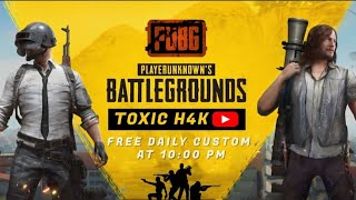 PUBG | CUSTOM ROOM BACKCHODI | TOXIC H4K | #pubgmobile