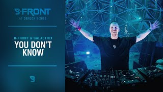 B-Front & Galactixx - You Don't Know |  Defqon.1 2022