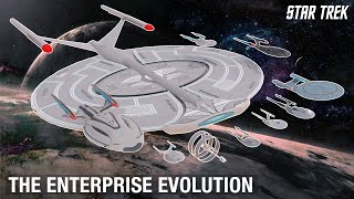 Star Trek:  The Evolution of the USS Enterprise A-J