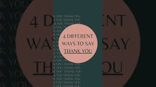 4 Different Ways to Say Thank You 🙏  #Shorts #YoutubeShorts #shorts