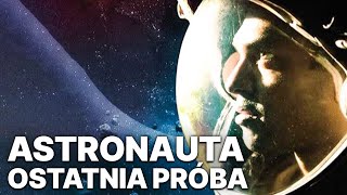 Astronauta Ostatnia Próba | SCIENCE FICTION