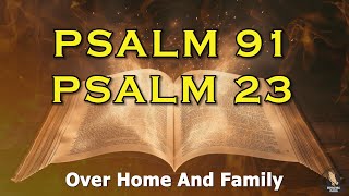 PSALM 23 And PSALM 91 The Two Most Powerful Prayers In The Bible!!