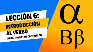 Lección 6: Introducción al verbo - Griego del Nuevo Testamento