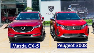 Peugeot 3008 và Mazda CX-5. 2 chiếc xe đáng mua trong tầm giá 1 tỷ.