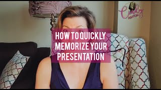 How to Quickly Memorize Your Presentation