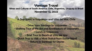 Vantage Travel - Valparaiso Chile Excursion - November 12, 2022