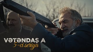 Vətəndaş A | 5-ci seriya