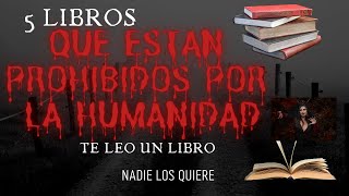 los 5 libros prohibidos por la humanidad que te pueden dejar traumado