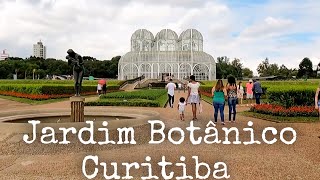 Jardim Botânico de Curitiba - uma das Sete Maravilhas do Brasil