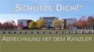 „Schütze Dich“ - Abrechnung mit dem Kanzler