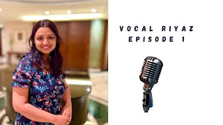 Vocal Riyaz - Episode 1