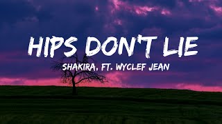 Shakira - Hips Don't Lie (Lyrics) ft. Wyclef Jean