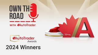 Own the Road with AutoTrader, Episode 46: AutoTrader Awards: The Best Cars for 2024