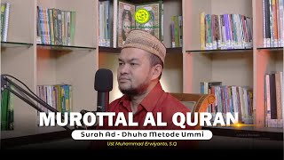 MUROTTAL SURAH AD - DHUHA JUZ 30 | Lagu Terbaru! Murottal Metode Ummi | Ust Muhammad Erwiyanto, S.Q