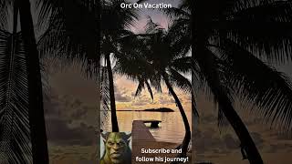 Orc In Bora Bora #shorts #fantasy #travel