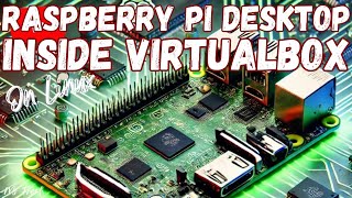 Installing Raspberry Pi Desktop In VirtualBox On Linux