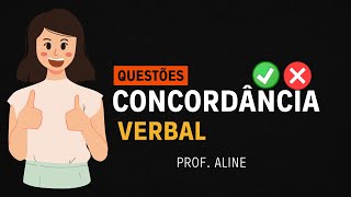 ✅Questões resolvidas de Concordância Verbal - Profª Aline