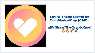 OPPA Token Listed on CMC, Bullish Chart and Holders Increasing...#MrShaa