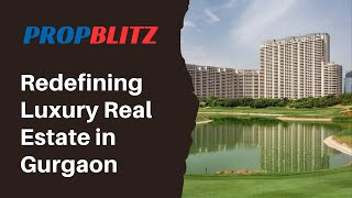 Explore Gurgaon's Finest: Luxury Homes & Prime Commercial Spaces with PropBLITZ