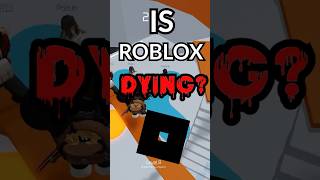 IS ROBLOX DYING?!?! #roblox #robloxshorts #robloxgames #robloxedit